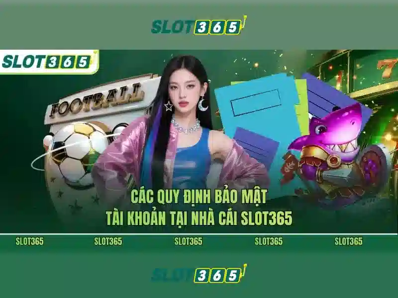 slot365 slot – Tổng quan chủ đề và giá trị cốt lõi