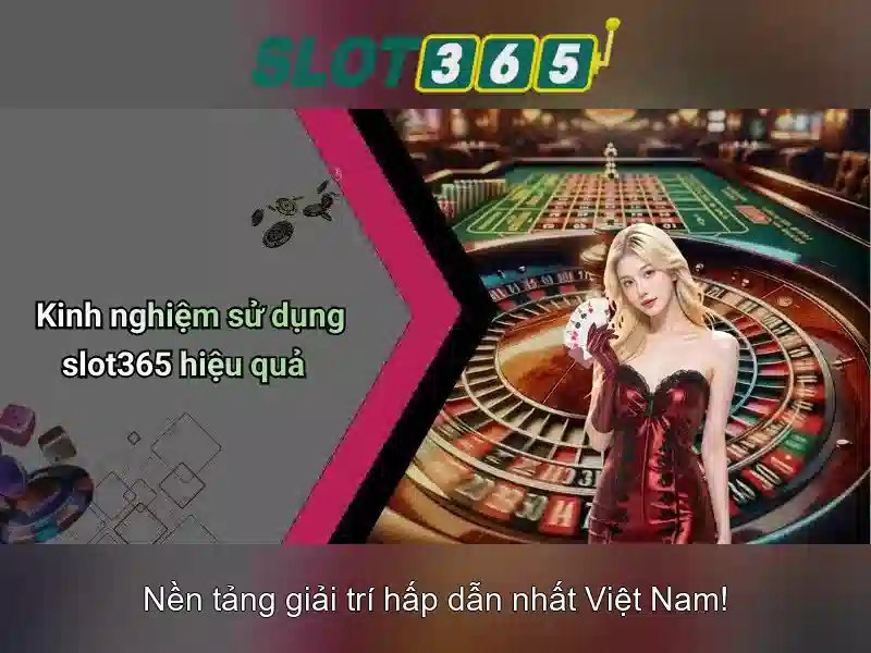 Slot365 - Nền tảng casino trực tuyến nổi bật