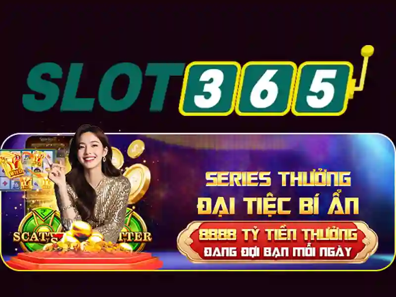 nhà cái Slot365 – Trải nghiệm đỉnh cao tại slot365 casino